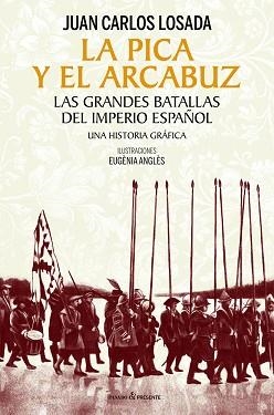 LA PICA Y EL ARCABUZ | 9788412595420 | LOSADA MALVÁREZ,JUAN CARLOS | Libreria Geli - Librería Online de Girona - Comprar libros en catalán y castellano