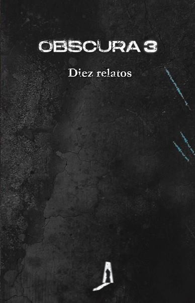 OBSCURA 3.DIEZ RELATOS | 9788412608328 | TENA TENA,MARINA/ÁLAMO,J.E. | Libreria Geli - Librería Online de Girona - Comprar libros en catalán y castellano