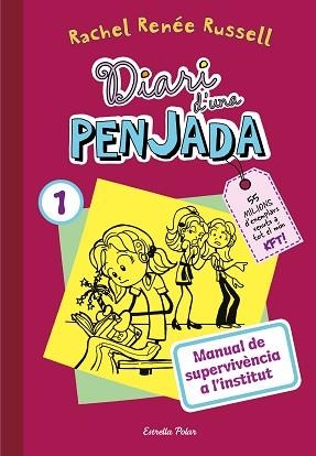 DIARI D'UNA PENJADA-1.MANUAL DE SUPERVIVÈNCIA A L'INSTITUT | 9788413895468 | RUSSELL,RACHEL RENÉE | Libreria Geli - Librería Online de Girona - Comprar libros en catalán y castellano