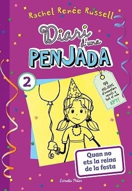 DIARI D'UNA PENJADA-2.QUAN NO ETS LA REINA DE LA FESTA | 9788413895475 | RUSSELL,RACHEL RENÉE | Libreria Geli - Librería Online de Girona - Comprar libros en catalán y castellano