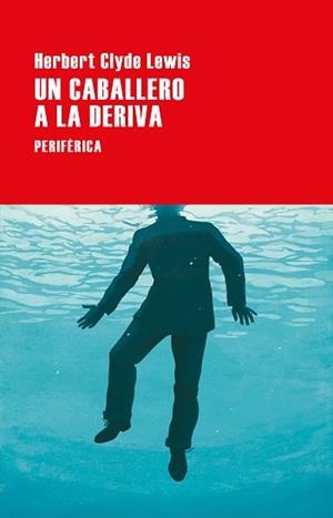 UN CABALLERO A LA DERIVA | 9788418838668 | LEWIS,HERBERT CLYDE | Libreria Geli - Librería Online de Girona - Comprar libros en catalán y castellano