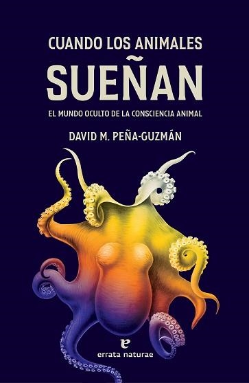 CUANDO LOS ANIMALES SUEÑAN | 9788419158321 | PEÑA-GUZMÁN,DAVID M. | Libreria Geli - Librería Online de Girona - Comprar libros en catalán y castellano