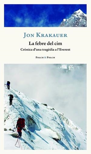 LA FEBRE DEL CIM | 9788419563170 | KRAKAUER,JON | Llibreria Geli - Llibreria Online de Girona - Comprar llibres en català i castellà