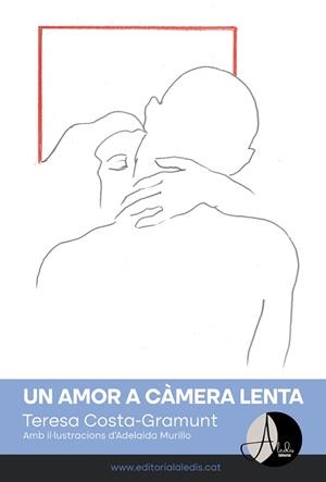UN AMOR A CÀMERA LENTA | 9788412455588 | COSTA-GRAMUNT,TERESA | Llibreria Geli - Llibreria Online de Girona - Comprar llibres en català i castellà