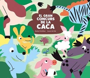 EL GRAN CONCURS DE LA CACA | 9788419607119 | ORDÓÑEZ,RAFAEL | Libreria Geli - Librería Online de Girona - Comprar libros en catalán y castellano