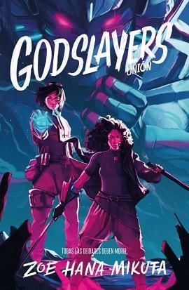 GODSLAYERS.UNIÓN | 9788419147547 | MIKUTA,ZOE HANA | Libreria Geli - Librería Online de Girona - Comprar libros en catalán y castellano