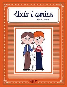 UXÍO I AMICS | 9788418909733 | ROMERO,MARTÍN | Llibreria Geli - Llibreria Online de Girona - Comprar llibres en català i castellà