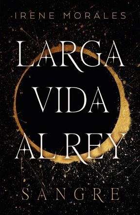LARGA VIDA AL REY-1 | 9788419030306 | MORALES,IRENE | Libreria Geli - Librería Online de Girona - Comprar libros en catalán y castellano