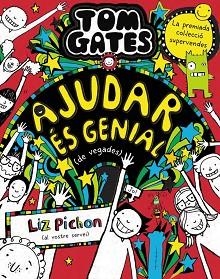 TOM GATES-20.AJUDAR ÉS GENIAL (DE VEGADES) | 9788413492520 | PICHON,LIZ | Libreria Geli - Librería Online de Girona - Comprar libros en catalán y castellano