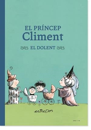 EL PRÍNCEP CLIMENT EL DOLENT | 9788418900334 | LOBEL,ARNOLD | Libreria Geli - Librería Online de Girona - Comprar libros en catalán y castellano