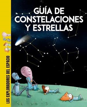 GUÍA DE CONSTELACIONES Y ESTRELLAS | 9788413611273 | CENADELLI,CARLO DAVIDE | Libreria Geli - Librería Online de Girona - Comprar libros en catalán y castellano