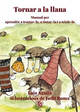 TORNAR A LA LLANA | 9788412574777 | AGUILÀ,LAIA | Libreria Geli - Librería Online de Girona - Comprar libros en catalán y castellano