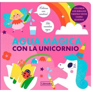 AGUA MÁGICA CON LA UNICORNIO | 9788412641530 | FARIA, KIM | Llibreria Geli - Llibreria Online de Girona - Comprar llibres en català i castellà