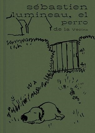 EL PERRO DE LA VECINA | 9788416167722 | SÉBASTIEN,LUMINEAU | Libreria Geli - Librería Online de Girona - Comprar libros en catalán y castellano