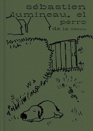 EL PERRO DE LA VECINA | 9788416167722 | SÉBASTIEN,LUMINEAU | Libreria Geli - Librería Online de Girona - Comprar libros en catalán y castellano