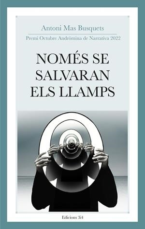 NOMÉS SE SALVARAN ELS LLAMPS | 9788417469658 | MAS BUSQUETS,ANTONI | Libreria Geli - Librería Online de Girona - Comprar libros en catalán y castellano