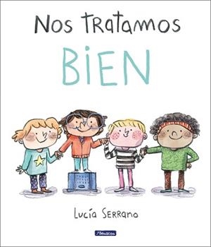NOS TRATAMOS BIEN | 9788448865207 | SERRANO,LUCÍA | Libreria Geli - Librería Online de Girona - Comprar libros en catalán y castellano