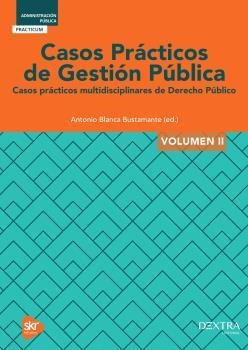 CASOS PRACTICOS DE GESTION PUBLICA-2 | 9788416898442 | BLANCA BUSTAMANTE,ANTONIO | Llibreria Geli - Llibreria Online de Girona - Comprar llibres en català i castellà