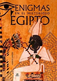 ENIGMAS EN EL MISTERIOSO EGIPTO | 9788466242448 | JIMÉNEZ GARCÍA,ALBERTO | Libreria Geli - Librería Online de Girona - Comprar libros en catalán y castellano