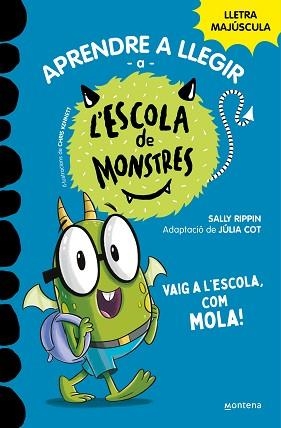 APRENDRE A LLEGIR A L'ESCOLA DE MONSTRES-11.VAIG A L'ESCOLA,COM MOLA! | 9788419357991 | RIPPIN,SALLY | Libreria Geli - Librería Online de Girona - Comprar libros en catalán y castellano