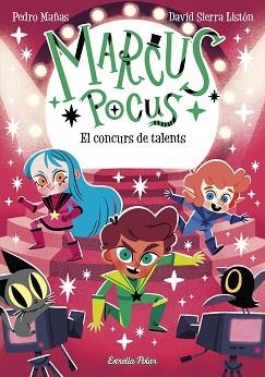 MARCUS POCUS-4.EL CONCURS DE TALENTS | 9788413895598 | MAÑAS,PEDRO/SIERRA LISTÓN,DAVID | Libreria Geli - Librería Online de Girona - Comprar libros en catalán y castellano