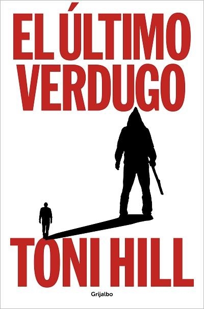 EL ÚLTIMO VERDUGO | 9788425364990 | HILL,TONI | Libreria Geli - Librería Online de Girona - Comprar libros en catalán y castellano