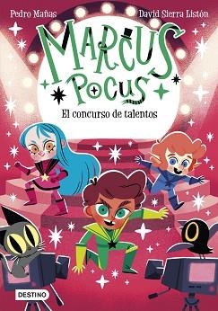 MARCUS POCUS-4.EL CONCURSO DE TALENTOS | 9788408274193 | MAÑAS,PEDRO/SIERRA LISTÓN, DAVID | Libreria Geli - Librería Online de Girona - Comprar libros en catalán y castellano