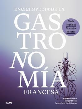 ENCICLOPEDIA DE LA GASTRONOMÍA FRANCESA | 9788419499868 | BOUÉ,VINCENT/DELORME, HUBERT/MCLACHLAN, CLAY | Llibreria Geli - Llibreria Online de Girona - Comprar llibres en català i castellà