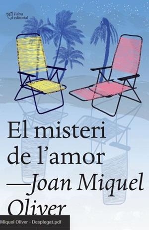 EL MISTERI DE L'AMOR | 9788412659665 | OLIVER RIPOLL,JOAN MIQUEL | Libreria Geli - Librería Online de Girona - Comprar libros en catalán y castellano