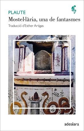 MOSTEL·LÀRIA,UNA DE FANTASMES | 9788416948956 | PLAUTE | Llibreria Geli - Llibreria Online de Girona - Comprar llibres en català i castellà