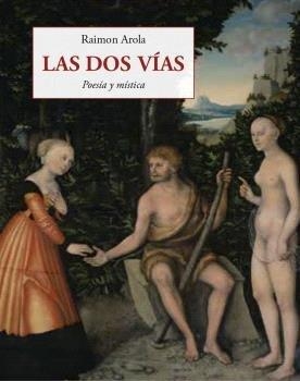 LAS DOS VÍAS | 9788497165259 | AROLA,RAIMON | Libreria Geli - Librería Online de Girona - Comprar libros en catalán y castellano