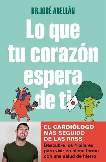 LO QUE TU CORAZÓN ESPERA DE TI | 9788425363610 | ABELLÁN,DR. JOSÉ | Libreria Geli - Librería Online de Girona - Comprar libros en catalán y castellano