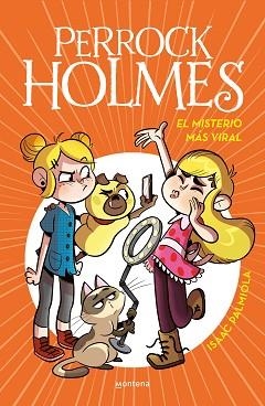 PERROCK HOLMES-19.EL MISTERIO MÁS VIRAL | 9788419421333 | PALMIOLA,ISAAC | Libreria Geli - Librería Online de Girona - Comprar libros en catalán y castellano