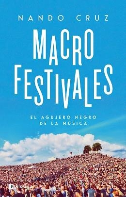 MACROFESTIVALES.EL AGUJERO NEGRO DE LA MÚSICA | 9788411001670 | CRUZ,NANDO | Libreria Geli - Librería Online de Girona - Comprar libros en catalán y castellano