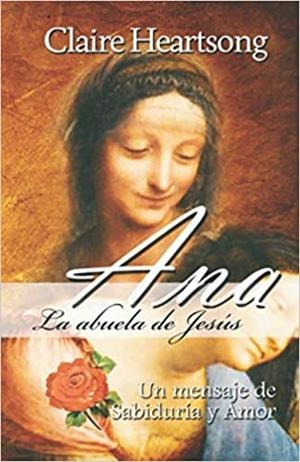 ANA,LA ABUELA DE JESÚS | 9798705280513 | HEARTSONG,CLAIRE | Libreria Geli - Librería Online de Girona - Comprar libros en catalán y castellano