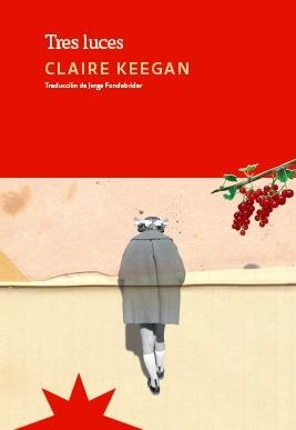 TRES LUCES | 9788412492132 | KEEGAN,CLAIRE | Libreria Geli - Librería Online de Girona - Comprar libros en catalán y castellano