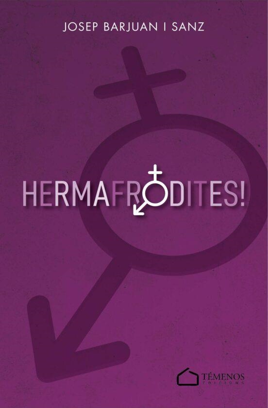 HERMAFRODITES | 9788412654745 | BARJUAN SANZ,JOSEP | Libreria Geli - Librería Online de Girona - Comprar libros en catalán y castellano