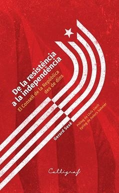 DE LA RESISTÈNCIA A LA INDEPENDÈNCIA | 9788412674460 | SESÉ LARA,GERARD | Libreria Geli - Librería Online de Girona - Comprar libros en catalán y castellano