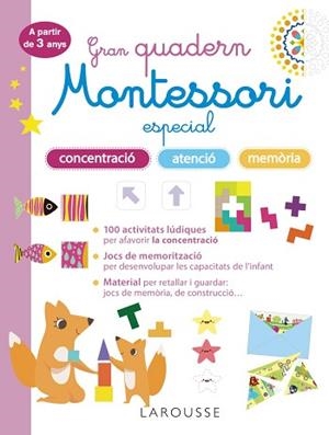 GRAN QUADERN MONTESSORI ESPECIAL CONCENTRACIÓ, ATENCIÓ I MEMORIA. A PARTIR DE 3 ANYS | 9788419436863 | Libreria Geli - Librería Online de Girona - Comprar libros en catalán y castellano