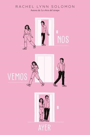 NOS VEMOS AYER | 9788419131164 | SOLOMON,RACHEL LYNN | Libreria Geli - Librería Online de Girona - Comprar libros en catalán y castellano