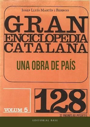 GRAN ENCICLOPÈDIA CATALANA.UNA OBRA DE PAÍS | 9788419007544 | MARTÍN I BERBOIS,JOSEP LLUÍS | Libreria Geli - Librería Online de Girona - Comprar libros en catalán y castellano