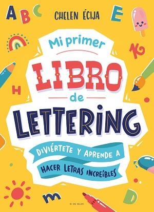 MI PRIMER LIBRO DE LETTERING | 9788419522139 | ÉCIJA,CHELEN | Libreria Geli - Librería Online de Girona - Comprar libros en catalán y castellano