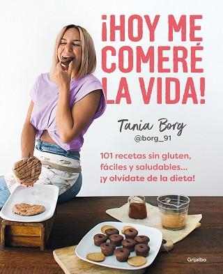 HOY ME COMERÉ LA VIDA! | 9788425363955 | BORG,TANIA | Libreria Geli - Librería Online de Girona - Comprar libros en catalán y castellano