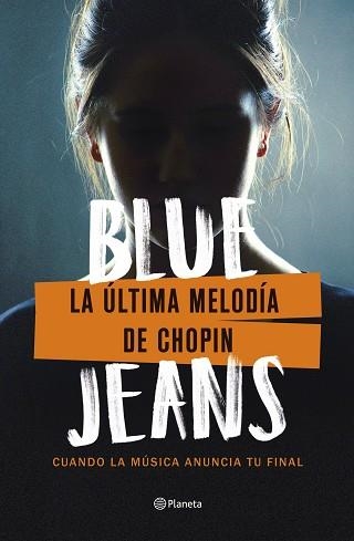 LA ÚLTIMA MELODÍA DE CHOPIN | 9788408271710 | BLUE JEANS | Libreria Geli - Librería Online de Girona - Comprar libros en catalán y castellano