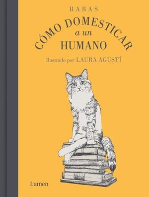 CÓMO DOMESTICAR A UN HUMANO | 9788426425553 | BABAS | Llibreria Geli - Llibreria Online de Girona - Comprar llibres en català i castellà