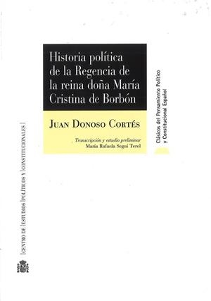 HISTORIA POLÍTICA DE LA REGENCIA DE LA REINA DOÑA MARÍA CRISTINA DE BORBÓN | 9788425917158 | DONOSO CORTÉS,JUAN | Llibreria Geli - Llibreria Online de Girona - Comprar llibres en català i castellà