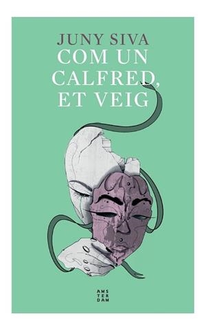 COM UN CALFRED,ET VEIG | 9788417918958 | SIVA,JUNY | Llibreria Geli - Llibreria Online de Girona - Comprar llibres en català i castellà