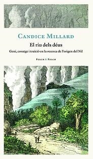 EL RIU DELS DEUS  | 9788419311818 | MILLARD,CANDICE | Libreria Geli - Librería Online de Girona - Comprar libros en catalán y castellano