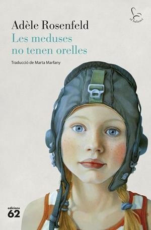 LES MEDUSES NO TENEN ORELLES | 9788429781144 | ROSENFELD,ADÈLE | Libreria Geli - Librería Online de Girona - Comprar libros en catalán y castellano