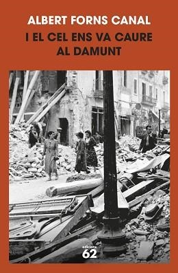I EL CEL ENS VA CAURE AL DAMUNT | 9788429781212 | FORNS CANAL,ALBERT | Libreria Geli - Librería Online de Girona - Comprar libros en catalán y castellano